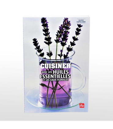 Libro Cucinare con oli essenziali e acque floreali